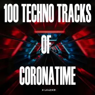 100 Techno Tracks of Coronatime by Various Artists album reviews, ratings, credits