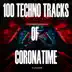 100 Techno Tracks of Coronatime album cover