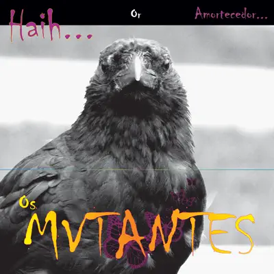 Haih Or Amortecedor - Os Mutantes Haih Or Amortecedor - Os Mutantes