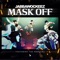 Mask Off (feat. The Bangerz) - Jabbawockeez lyrics