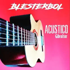 Acústico Gibraltar - EP - Blesterbol
