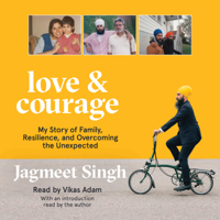 Jagmeet Singh - Love & Courage (Unabridged) artwork