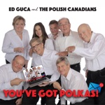 Ed Guca and the Polish Canadians - Pinczowski (Oberek)