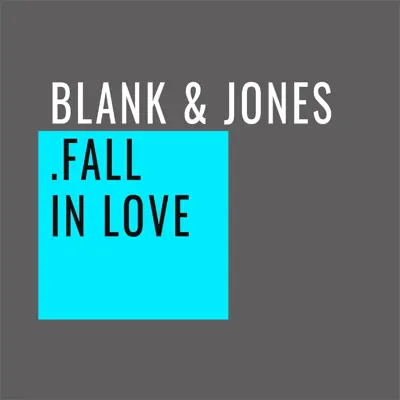 Fall in Love - Single - Blank & Jones