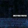 Brother Mister