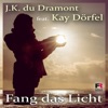Fang das Licht (feat. Kay Dörfel) - Single