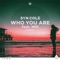 Who You Are (feat. MIO) [sergioisdead Remix] - Syn Cole lyrics