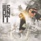 We on It (feat. Cremro Smith) - OG G.O.A.T lyrics