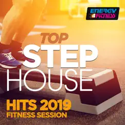Top Step House Hits 2019 Fitness Session (15 Tracks Non-Stop Mixed Compilation for Fitness & Workout) by Various Artists album reviews, ratings, credits