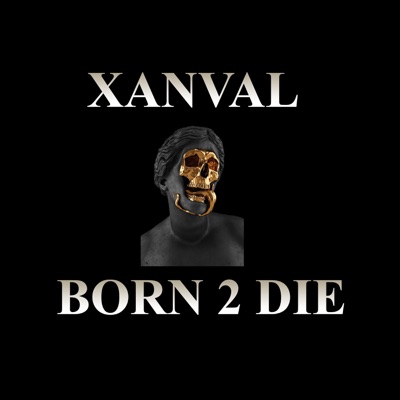 Born 2 Die Xanval Shazam