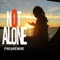 Not Alone - Frequencie lyrics