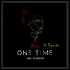 One Time (feat. Davido) - Single album lyrics, reviews, download