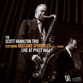 Scott Hamilton Trio Feat. Rossano Sportiello, J J Shakur - Three Little Words