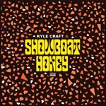 Kyle Craft & Showboat Honey - O! Lucky Hand