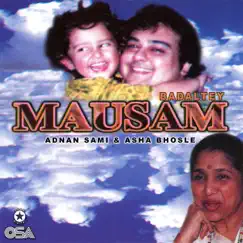 Badaltey Mausam by Adnan Sami & Asha Bhosle album reviews, ratings, credits