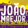 Stream & download Baile de Favela (feat. Maejor) - Single