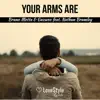 Your Arms Are (feat. Nathan Brumley) - Single album lyrics, reviews, download