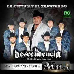 La Cumbia y el Zapateado (feat. Los Avila) - Single - La Descendencia de Rio Grande La Cumbia y el Zapateado (feat. Los Avila) - Single - La Descendencia de Rio Grande