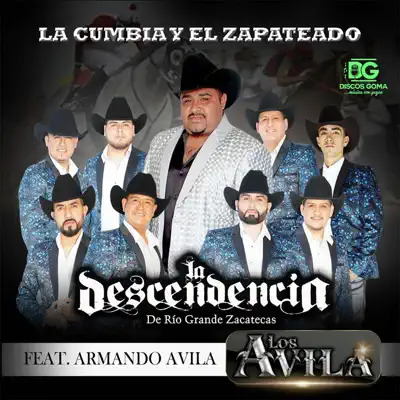 La Cumbia y el Zapateado (feat. Los Avila) - Single - La Descendencia de Rio Grande