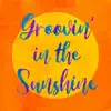 Groovin' in the Sunshine (feat. Basi & Mukai Taichi) - Single album lyrics, reviews, download