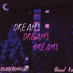 Dreams (feat. D3ADFR0MHURT) - Single - Ghoul Dreams (feat. D3ADFR0MHURT) - Single - Ghoul