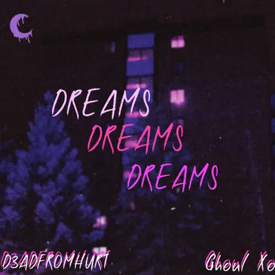 Dreams (feat. D3ADFR0MHURT) - Single - Ghoul