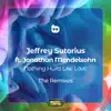 Nothing Hurts Like Love: The Remixes (feat. Jonathan Mendelsohn) - EP album lyrics, reviews, download