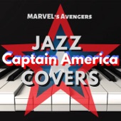 Marvel's Avengers Captain America - Jazz Piano Covers artwork