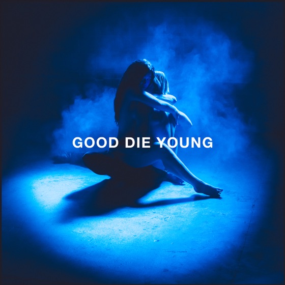 Cover artwork for GOOD DIE YOUNG