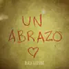 Stream & download Un Abrazo - Single