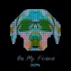 Be My Friend - Single album lyrics, reviews, download