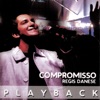 Compromisso (Playback), 2008