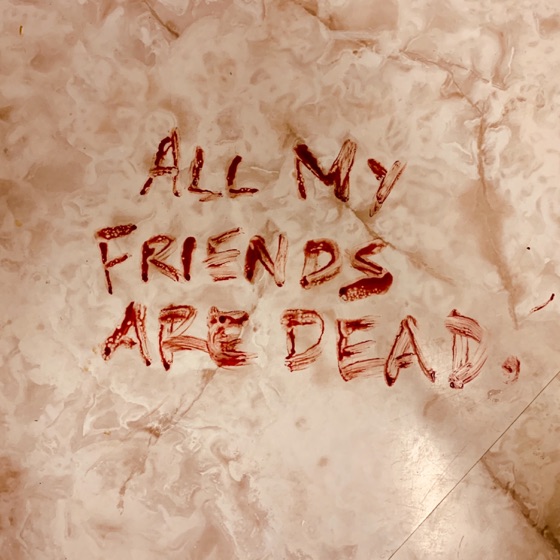 Cover artwork for All My Friends Are Dead