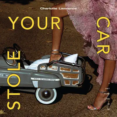 Stole Your Car - Single - Charlotte Lawrence
