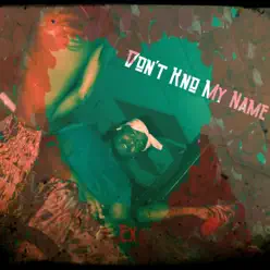 Don't Kno My Name - Single - Ex Don't Kno My Name - Single - Ex