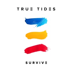 True Tides - Survive