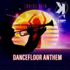 Dancefloor Anthem - Single album lyrics, reviews, download