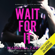 Mariana Zapata - Wait for It (Unabridged)