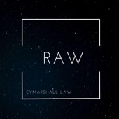 Cymarshall Law - The RAW