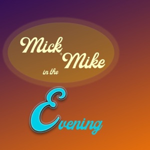 Board Games, Bones & Sticks | Mick and Mike in the Evening Ep. 11 Ft. Drew Curto & Ty Pelletier