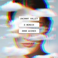 Anna Wiener - Uncanny Valley artwork
