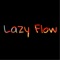 Lazy Flow - 39kjay lyrics