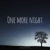 Stream & download One More Night - Single