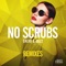 No Scrubs (Hollaphonic Extended Remix) - CALVO & DAZZ lyrics