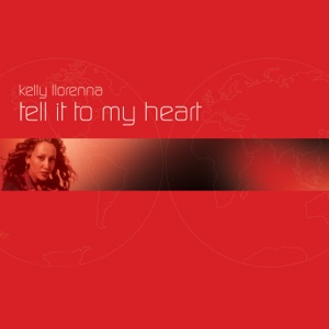 Kelly Llorenna - Tell It To My Heart - 排舞 音乐