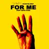 Stream & download For Me (feat. Eris Ford) - Single