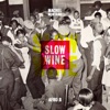 Slow Wine (feat. Afro B) - Single