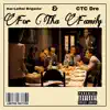 For Tha Family (feat. CTC Dre) - Single album lyrics, reviews, download
