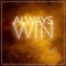 Always Win (feat. Martin PK, Cliff M, Farlon Lyte, Bonny Andrews, Brian Kim, Soraya Moraes, Zefanate & Jeremy Innes) artwork