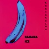 Banana Ice - Single